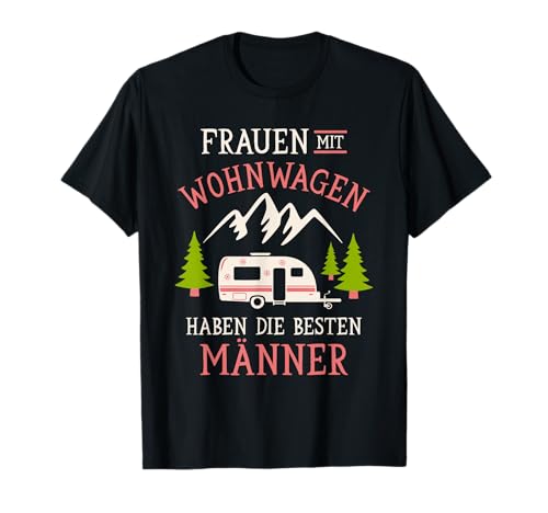 Camping Frauen mit Wohnwagen haben die Besten Männer Camper T-Shirt Camping Frauen mit Wohnwagen haben die Besten Männer Camper T-Shirt von Wohnwagen Zubehör & Geschenke für Camper
