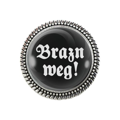 Pracht Gaudi Brosche "Brazn weg!" schwarz Pracht Gaudi Brosche "Brazn weg!" schwarz von Woidladinger