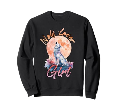 Alpha Wölfe WOLF LOVER GIRL Lustiges Wolfsrudel Sweatshirt Alpha Wölfe WOLF LOVER GIRL Lustiges Wolfsrudel Sweatshirt von Wolf T-Shirt Wölfe Kostüm Wolfsrudel Wolf Spirit