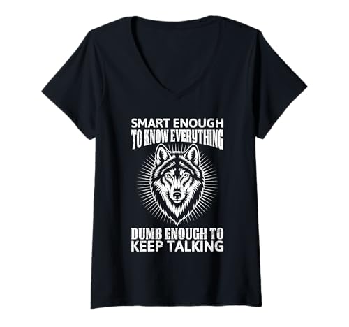 Damen Wolf Spirit SMART ENOUGH TO KNOW EVERYTHING Lustig Wölfe T-Shirt mit V-Ausschnitt von Wolf T-Shirt Wölfe Kostüm Wolfsrudel Wolf Spirit