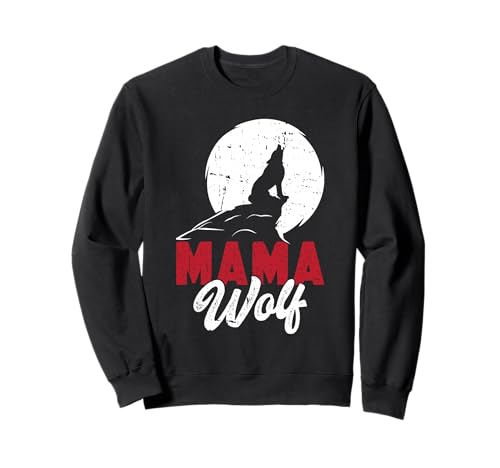 Mütter MAMA WOLF Wolfsrudel Alpha Wölfin Lustig Wölfe Sweatshirt Mütter MAMA WOLF Wolfsrudel Alpha Wölfin Lustig Wölfe Sweatshirt von Wolf T-Shirt Wölfe Kostüm Wolfsrudel Wolf Spirit