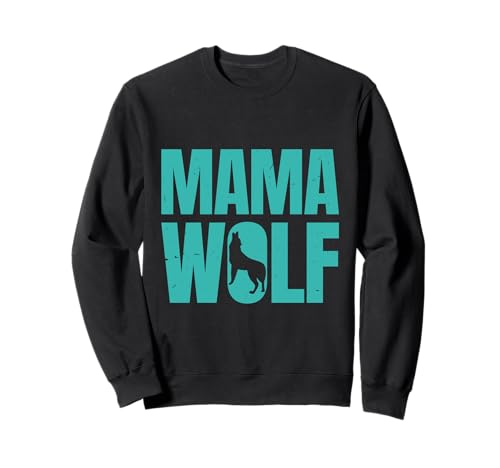 Mütter MAMA WOLF Wolfsrudel Alpha Wölfin Lustig Wölfe Sweatshirt von Wolf T-Shirt Wölfe Kostüm Wolfsrudel Wolf Spirit