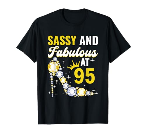 95. Geburtstag Frau Mädchen Sassy and Fabulous at 95 T-Shirt 95. Geburtstag Frau Mädchen Sassy and Fabulous at 95 T-Shirt von Woman Sayings 95th Birthday
