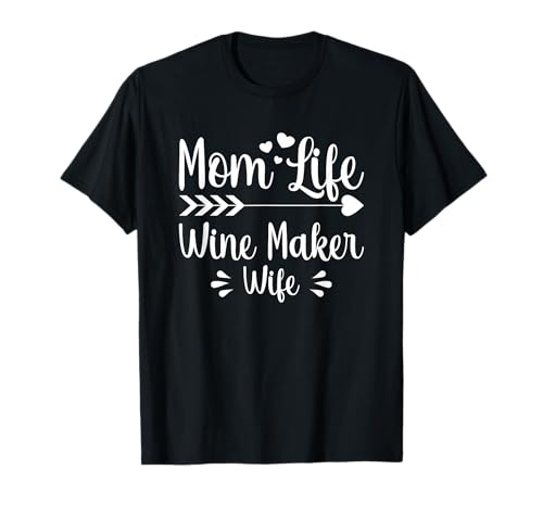 Mom Life Weinmacher Ehefrau | Frauen Vintner Mutter Enologist T-Shirt Mom Life Weinmacher Ehefrau | Frauen Vintner Mutter Enologist T-Shirt von Woman Wine Maker Wife Vintne Enologist Mother