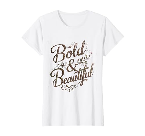 Frauen mutig und schön, die Vertrauen und Stil ausstrahlen T-Shirt Frauen mutig und schön, die Vertrauen und Stil ausstrahlen T-Shirt von Women Bold & Beautiful
