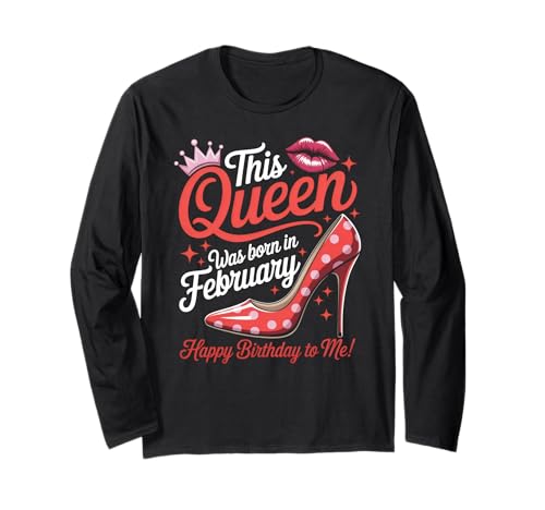 Februar Birthday Queen Damen Neuheit Andenken Langarmshirt Februar Birthday Queen Damen Neuheit Andenken Langarmshirt von Women Born in February Cute Birthday Present