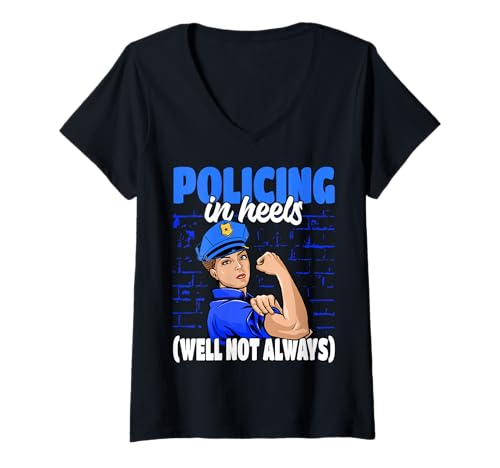 Damen Polizist, der in Heels polizeit, naja, Nicht Immer T-Shirt mit V-Ausschnitt Damen Polizist, der in Heels polizeit, naja, Nicht Immer T-Shirt mit V-Ausschnitt von Women Empower Policing Strength Police Officer