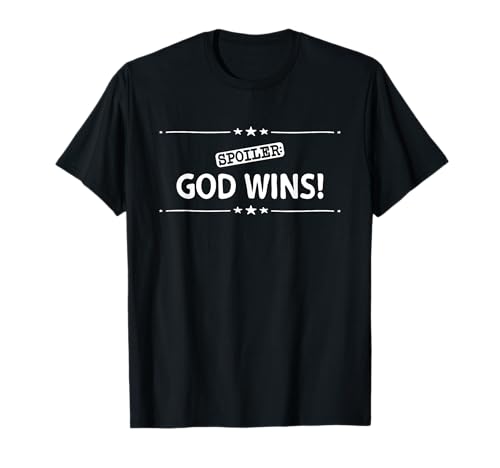 Spoiler God Wins Christliches Motiv für Damen Herren Kinder T-Shirt von Christen Christlich God Wins Damen Herren Kinder