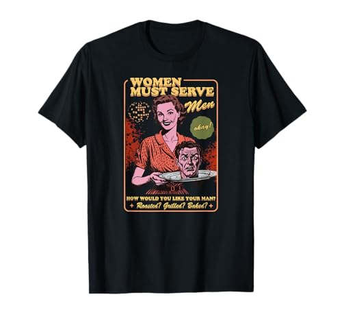 Frauen müssen Männern gruseliges liberales Hexenfeministisches Halloween servieren T-Shirt Frauen müssen Männern gruseliges liberales Hexenfeministisches Halloween servieren T-Shirt von Women Must Serve Men Spooky Liberal Witch Clothing