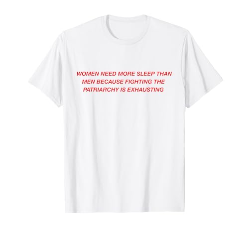 Frauen brauchen mehr Schlaf als Männer Original Design T-Shirt T-Shirt Frauen brauchen mehr Schlaf als Männer Original Design T-Shirt T-Shirt von Women Need More Sleep Than Men
