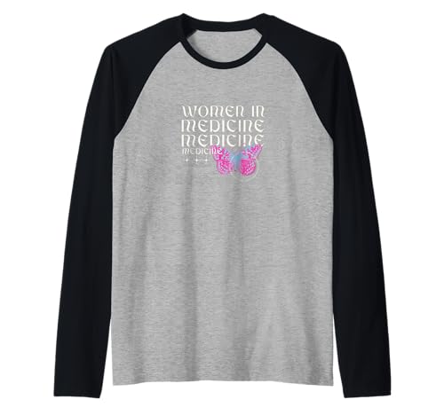 Women in Medicine T-Shirt Raglan Women in Medicine T-Shirt Raglan von Women in Medicine T shirt