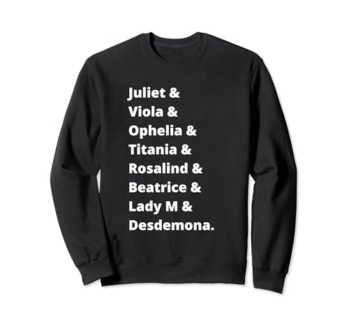 Shakespeare's Women Theater Nerd Juliet Ophelia Viola Geschenk Sweatshirt Shakespeare's Women Theater Nerd Juliet Ophelia Viola Geschenk Sweatshirt von Women in Shakespeare Theatre Nerd Gift Tees
