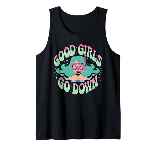 Good Girls Go Down - Lustiger Taucher Ocean Explorer Tank Top von Women’s Dive Team Snorkeling Deep Sea Crew Vibes