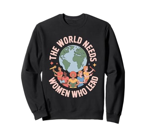 Die Welt braucht Frauen, die die Gleichstellung von Frauen führen Sweatshirt Die Welt braucht Frauen, die die Gleichstellung von Frauen führen Sweatshirt von Women's Equality Feminist Protest Culture