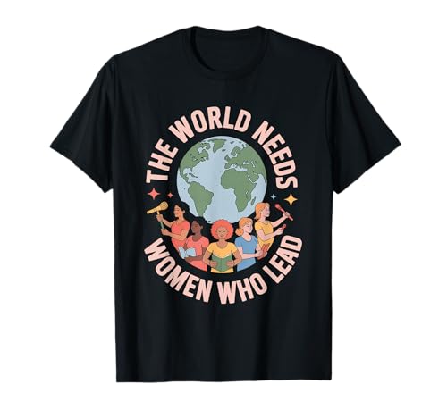 Die Welt braucht Frauen, die die Gleichstellung von Frauen führen T-Shirt Die Welt braucht Frauen, die die Gleichstellung von Frauen führen T-Shirt von Women's Equality Feminist Protest Culture