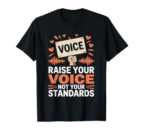Erheben Sie Ihre Stimme, Nicht Ihre Standards, Gleichstellung von Frauen T-Shirt Erheben Sie Ihre Stimme, Nicht Ihre Standards, Gleichstellung von Frauen T-Shirt von Women's Equality Feminist Protest Culture