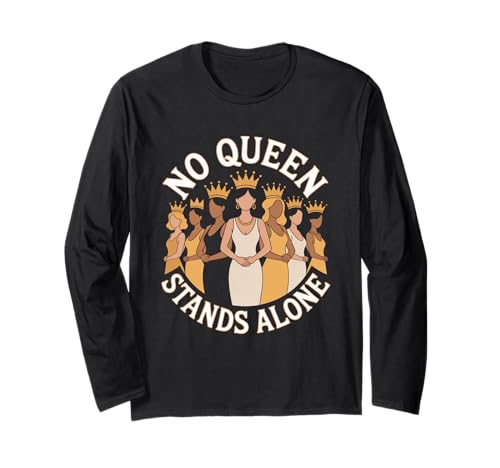 Keine Königin Steht für Sich allein Frauenförderung Gleichstellung von Frauen Langarmshirt von Women's Equality Feminist Protest Culture