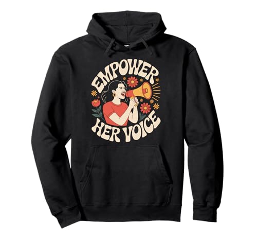 Stärken Sie Ihre Stimme Frauenförderung Gleichstellung von Frauen Pullover Hoodie Stärken Sie Ihre Stimme Frauenförderung Gleichstellung von Frauen Pullover Hoodie von Women's Equality Feminist Protest Culture
