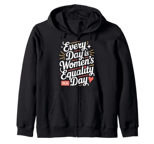 Every Day is Women's Equality Day Women Empowerment Kapuzenjacke Every Day is Women's Equality Day Women Empowerment Kapuzenjacke von Women's Equality Gender Equality Movement