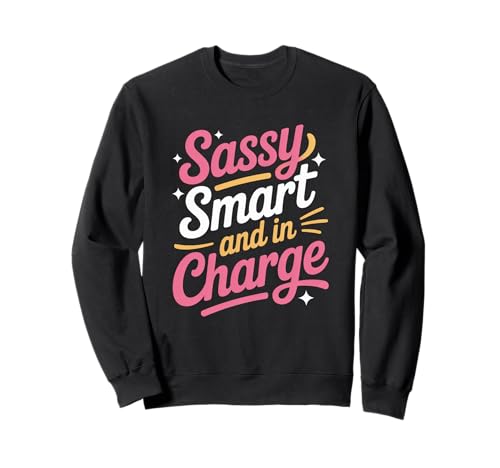 Frech, klug und verantwortlich, Frauenförderung, Gleichstellung von Frauen Sweatshirt Frech, klug und verantwortlich, Frauenförderung, Gleichstellung von Frauen Sweatshirt von Women's Equality Gender Equality Movement