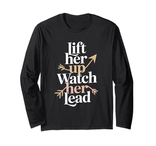 Heb sie hoch, sieh zu, wie sie Frauen stärkt und Gleichstellung von Frauen Langarmshirt Heb sie hoch, sieh zu, wie sie Frauen stärkt und Gleichstellung von Frauen Langarmshirt von Women's Equality Gender Equality Movement