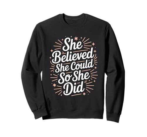 Sie glaubte, sie könne die Gleichstellung von Frauen stärken Sweatshirt Sie glaubte, sie könne die Gleichstellung von Frauen stärken Sweatshirt von Women's Equality Gender Equality Movement