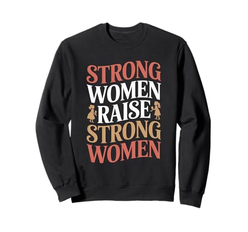 Starke Frauen fördern Starke Frauen Empowerment Gleichstellung von Frauen Sweatshirt Starke Frauen fördern Starke Frauen Empowerment Gleichstellung von Frauen Sweatshirt von Women's Equality Gender Equality Movement
