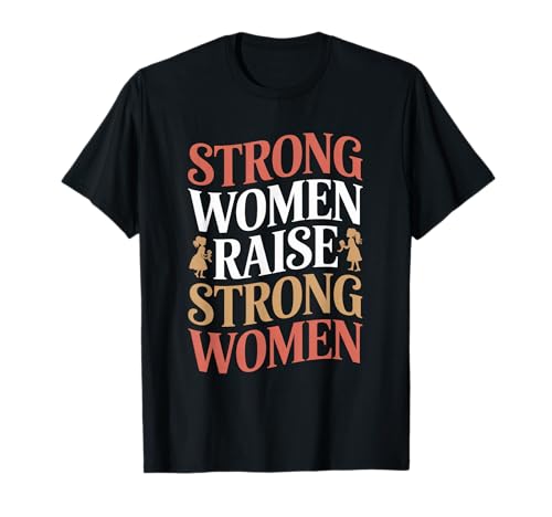 Starke Frauen fördern Starke Frauen Empowerment Gleichstellung von Frauen T-Shirt Starke Frauen fördern Starke Frauen Empowerment Gleichstellung von Frauen T-Shirt von Women's Equality Gender Equality Movement