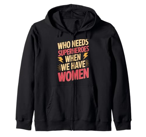 Wer braucht Superhelden, Frauenförderung, Gleichstellung von Frauen Kapuzenjacke Wer braucht Superhelden, Frauenförderung, Gleichstellung von Frauen Kapuzenjacke von Women's Equality Gender Equality Movement
