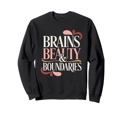 Brains Beauty Women Empowerment Damen Gleichstellung Sweatshirt Brains Beauty Women Empowerment Damen Gleichstellung Sweatshirt von Women's Equality Women’s Empowerment
