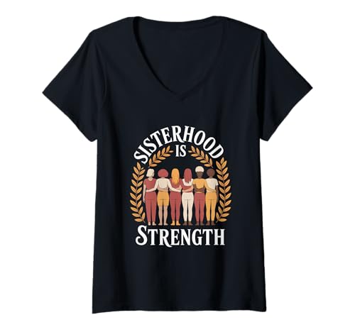 Damen Schwesternschaft ist Stärke, Frauenförderung, Gleichstellung von Frauen T-Shirt mit V-Ausschnitt Damen Schwesternschaft ist Stärke, Frauenförderung, Gleichstellung von Frauen T-Shirt mit V-Ausschnitt von Women's Equality Women’s Empowerment