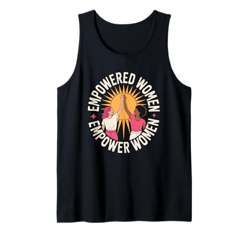 Empowered Women Empower Women Women Equality Tank Top Empowered Women Empower Women Women Equality Tank Top von Women's Equality Women’s Empowerment