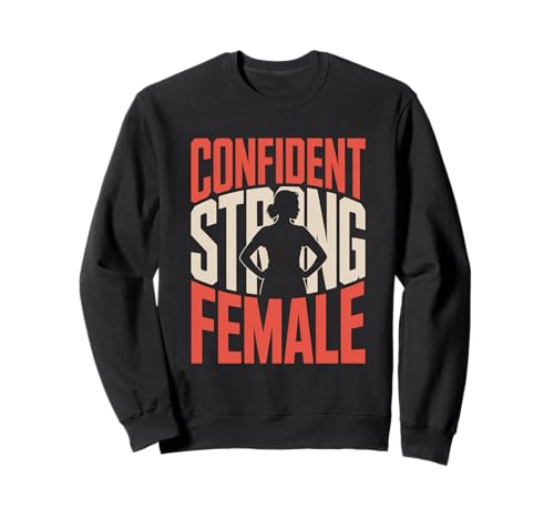 Selbstbewusste Starke weibliche Frauen Stärkung der Gleichstellung von Frauen Sweatshirt Selbstbewusste Starke weibliche Frauen Stärkung der Gleichstellung von Frauen Sweatshirt von Women's Equality Women’s Empowerment