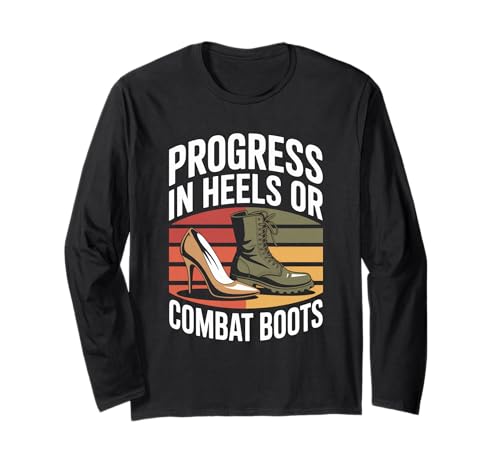 Fortschritt in Absätzen oder Kampfstiefeln Damen Gleichheit Langarmshirt Fortschritt in Absätzen oder Kampfstiefeln Damen Gleichheit Langarmshirt von Women's Equality Youth Feminist Movement