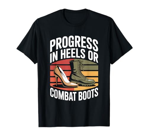 Fortschritt in Absätzen oder Kampfstiefeln Damen Gleichheit T-Shirt Fortschritt in Absätzen oder Kampfstiefeln Damen Gleichheit T-Shirt von Women's Equality Youth Feminist Movement