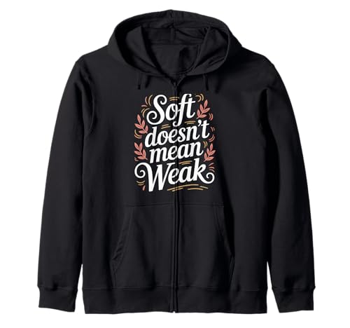 Soft Doesn't Mean Weak Women Empowerment Women's Equality Kapuzenjacke Soft Doesn't Mean Weak Women Empowerment Women's Equality Kapuzenjacke von Women's Equality Youth Feminist Movement