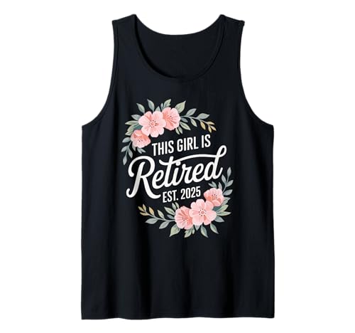 This Girl Is Retired Est 2025 Floral Retirement Party Art Tank Top This Girl Is Retired Est 2025 Floral Retirement Party Art Tank Top von Women's Floral Retirement Celebration Est 2025