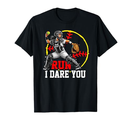 Run I Dare You Softball Catcher Grafik für selbstbewusste Mädchen T-Shirt von Women’s Softball Catcher with Powerful Message