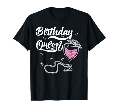 Birthday Queen Happy Birthday Queen for women Birthday Queen T-Shirt von Epic Birthday Gifts BoredMink