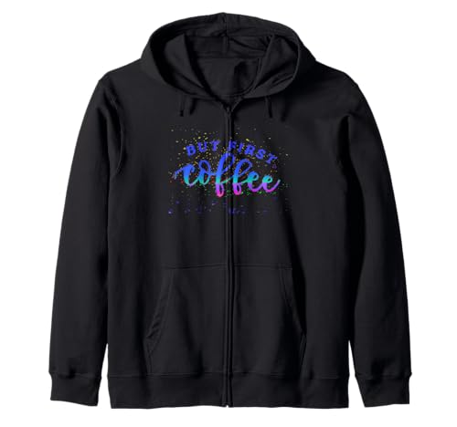 Damen But First Coffee Kapuzenjacke von Womens But First Coffee