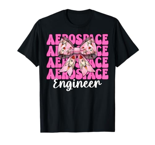 Luft- und Raumfahrtingenieur Ingenieur Aeronautical Rocket Girl Mom T-Shirt von Womens Coquette Bow Aerospace Engineer Space Gifts
