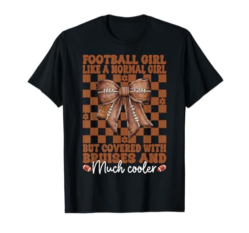 Football-Mädchen wie ein normales Mädchen American Football T-Shirt Football-Mädchen wie ein normales Mädchen American Football T-Shirt von Womens Coquette Bow American Football Player Gifts