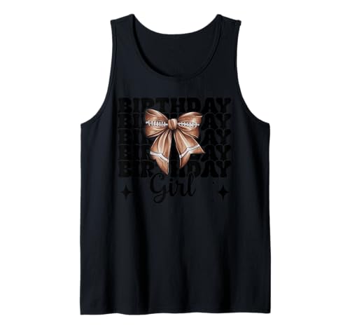 Geburtstag Mädchen American Football Mädchen Fußball Mama Tank Top Geburtstag Mädchen American Football Mädchen Fußball Mama Tank Top von Womens Coquette Bow American Football Player Gifts