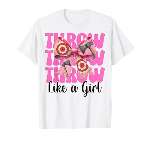 Werfen Sie wie ein Mädchen Axt Werfen Axt Werfer Mutter Muttertag T-Shirt von Womens Coquette Bow Axe Throwing Axe Thrower Gifts