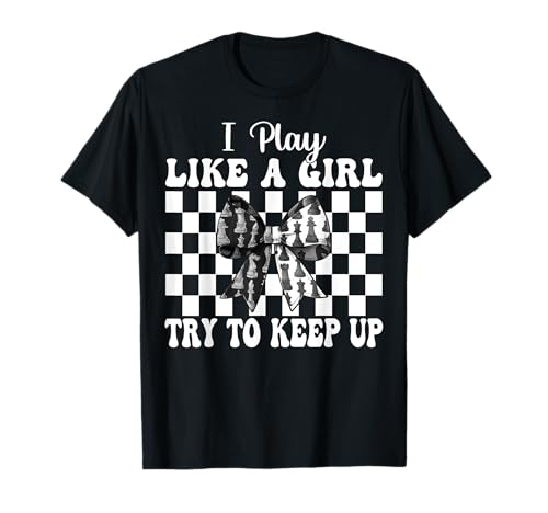 Schachspieler Master Chess Girl Coquette I Play Like A Girl T-Shirt von Womens Coquette Bow Chess Player Master Gifts