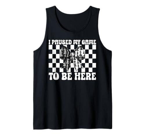 Schachspieler Master Chess Girl I Paused My Game to Be Here Tank Top von Womens Coquette Bow Chess Player Master Gifts