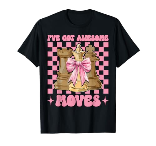 Schachspieler Master Chess Girl Mom I've Got Awesome Moves T-Shirt von Womens Coquette Bow Chess Player Master Gifts