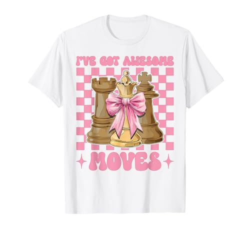 Schachspieler Master Chess Girl Mom I've Got Awesome Moves T-Shirt von Womens Coquette Bow Chess Player Master Gifts