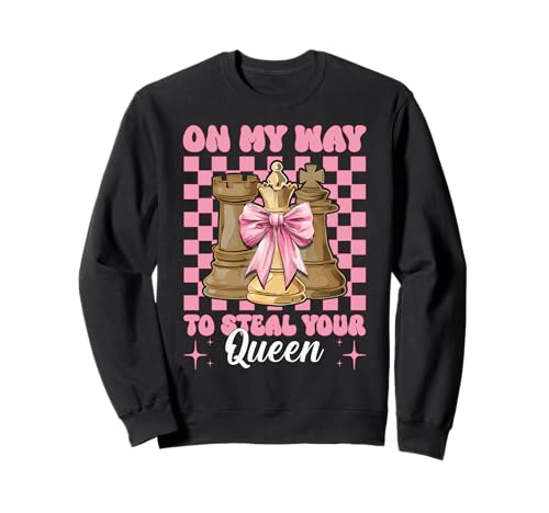 Schachspieler Master Chess Girl On My Way to Steal Your Queen Sweatshirt von Womens Coquette Bow Chess Player Master Gifts