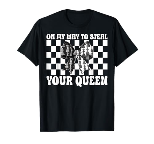Schachspieler Master Chess Girl On My Way to Steal Your Queen T-Shirt von Womens Coquette Bow Chess Player Master Gifts